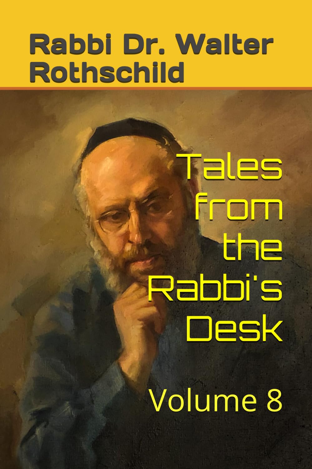 Tales from the Rabbi's Desk: Volume 8