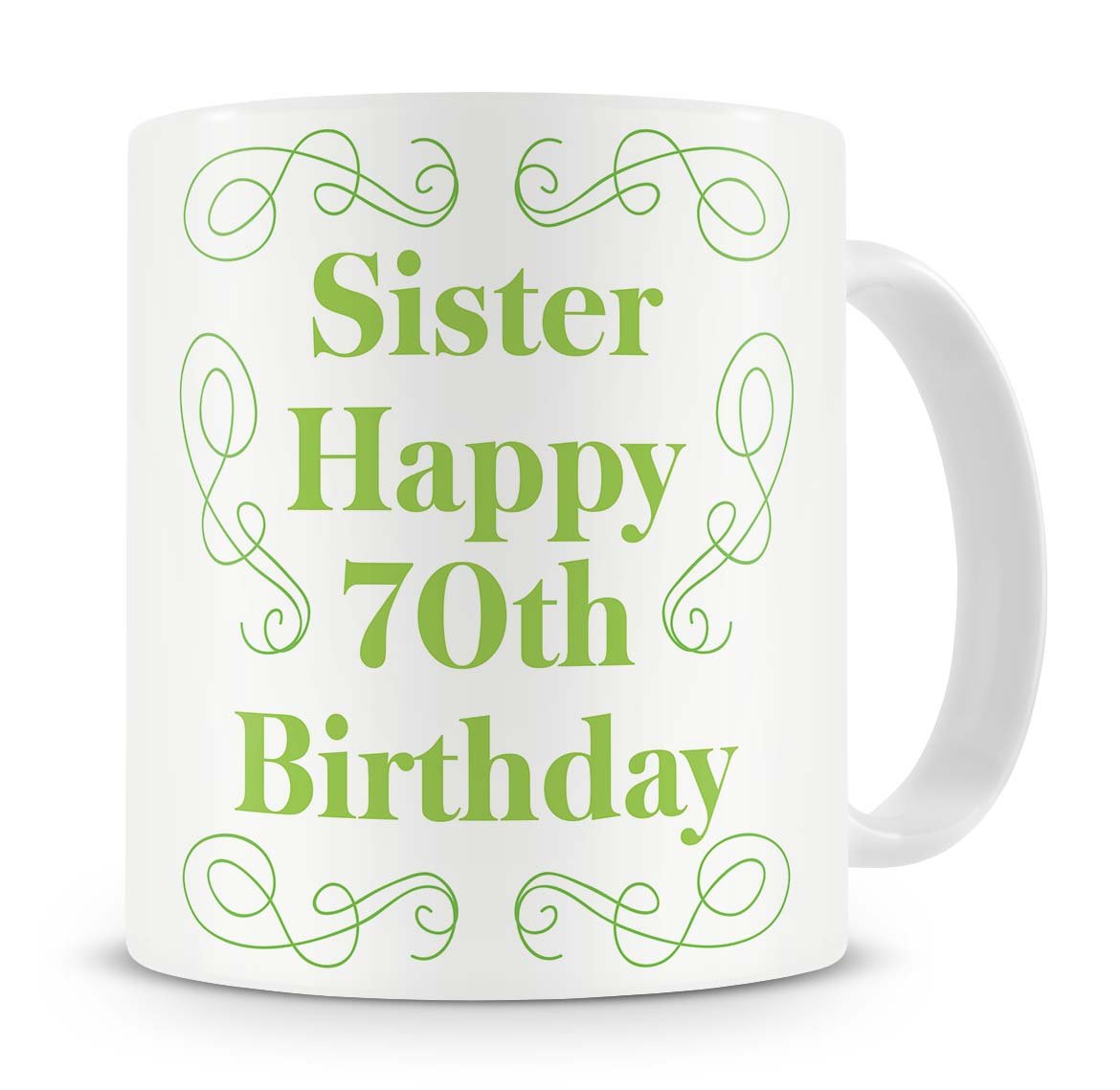 givagift Sister, Happy 70th Birthday Mug - Birthday Mug Gift/Present For Big Or Little Sister - 70th / Seventy/Seventieth / 70 - Cool/Modern/Unique/Novelty Mug From Brother/Sibling/Anyone Else