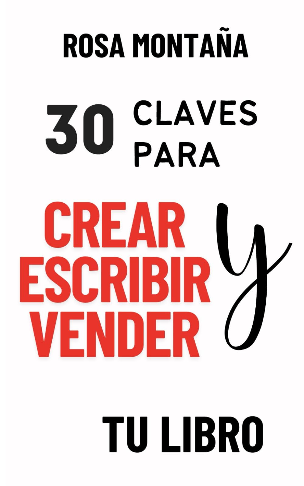 30 claves para crear, escribir y vender tu libro