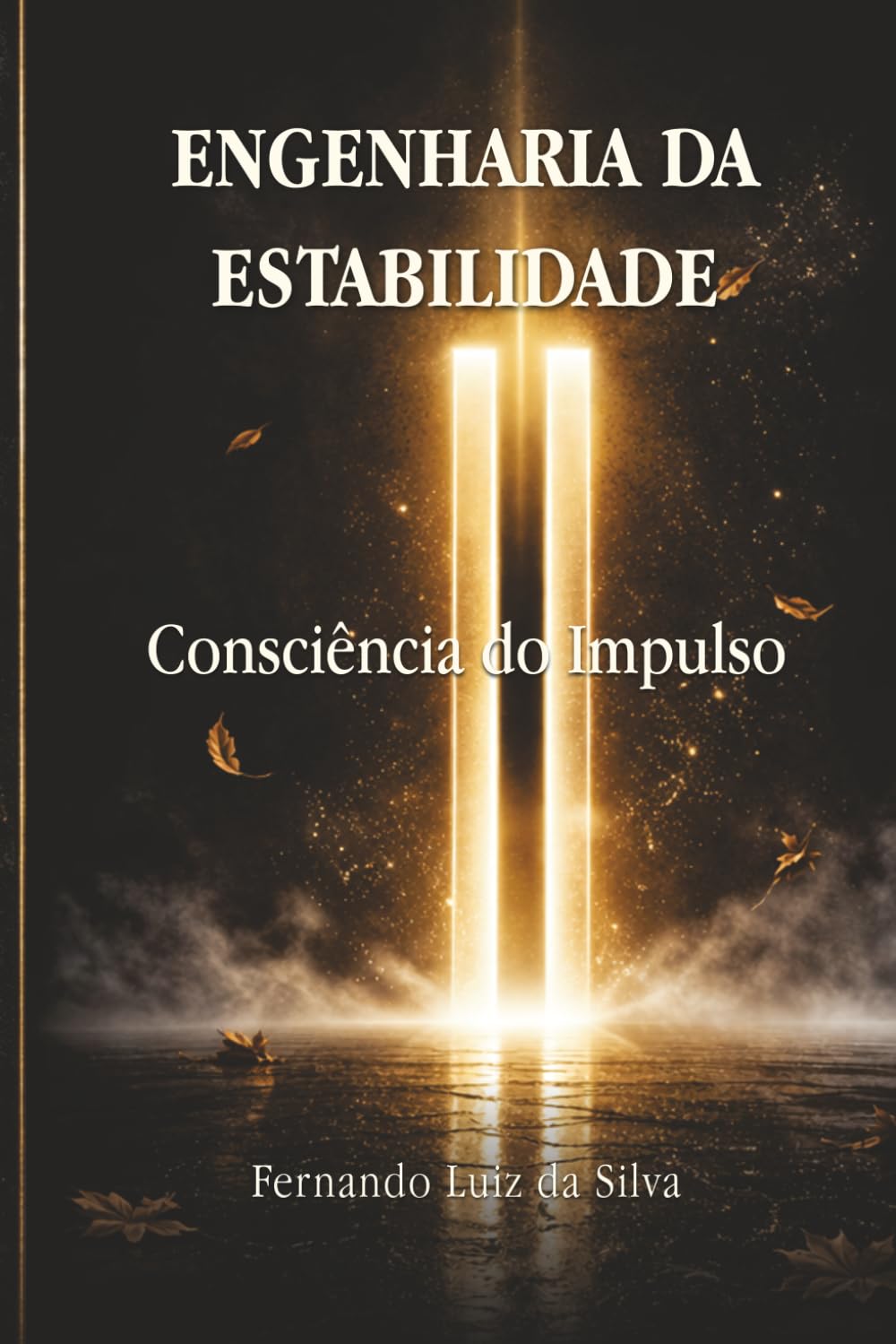 Engenharia da Estabilidade: Consciência do Impulso