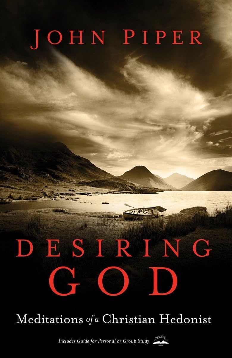 Desiring God, Revised Edition: Meditations of a Christian Hedonist Paperback – Bargain Price, January 18, 2011