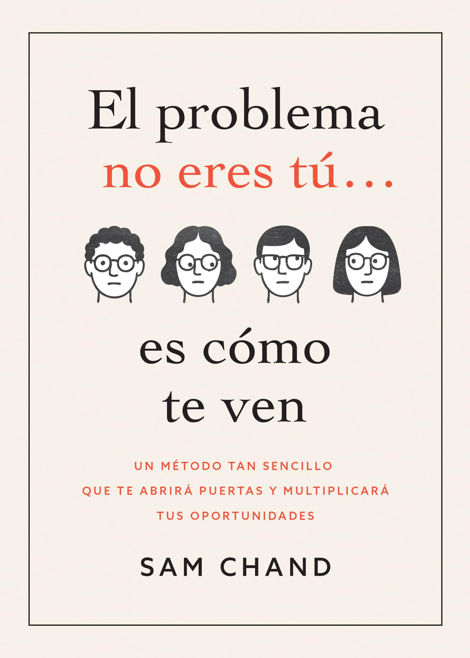 El problema no eres tú… es cómo te ven