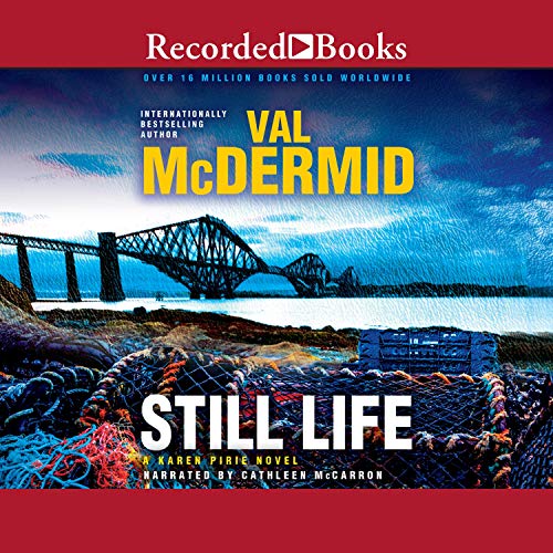 Still Life Karen Pirie, Book 6 (Audible Audio Edition) Val McDermid