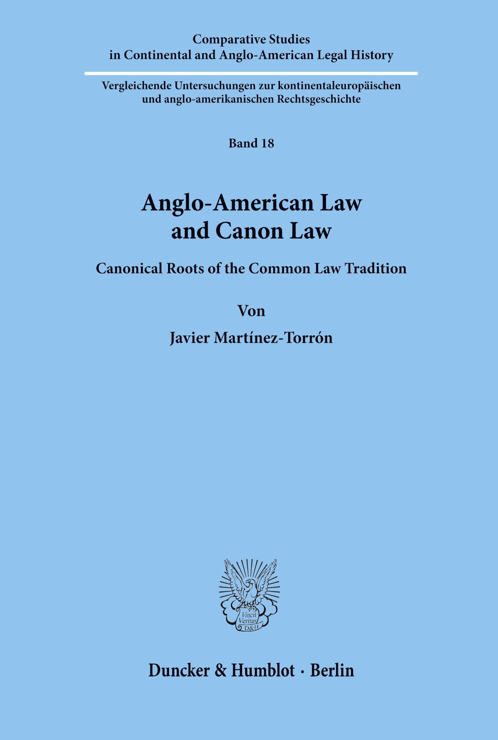 Anglo-American Law and Canon Law: Canonical Roots of the Common Law Tradition: 18
