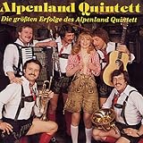 quintett komplett  Die Größten Erfolge des Alpenland Quintett