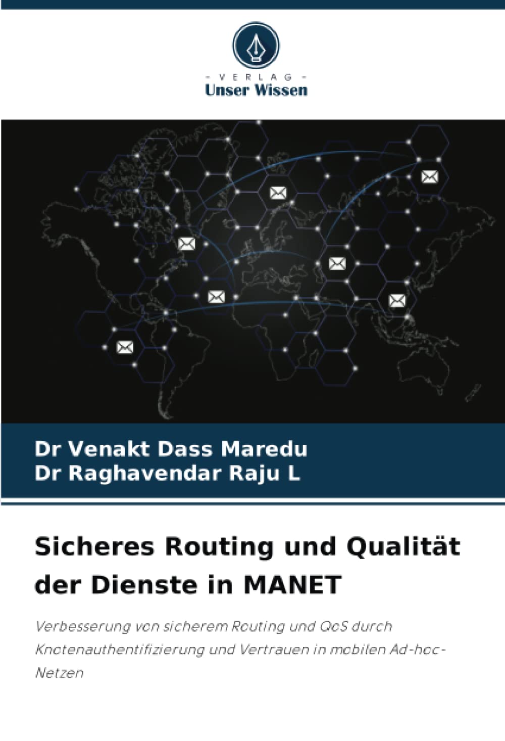 Sicheres Routing und Qualität der Dienste in MANET: Verbesserung von sicherem Routing und QoS durch Knotenauthentifizierung und Vertrauen in mobilen Ad-hoc-Netzen