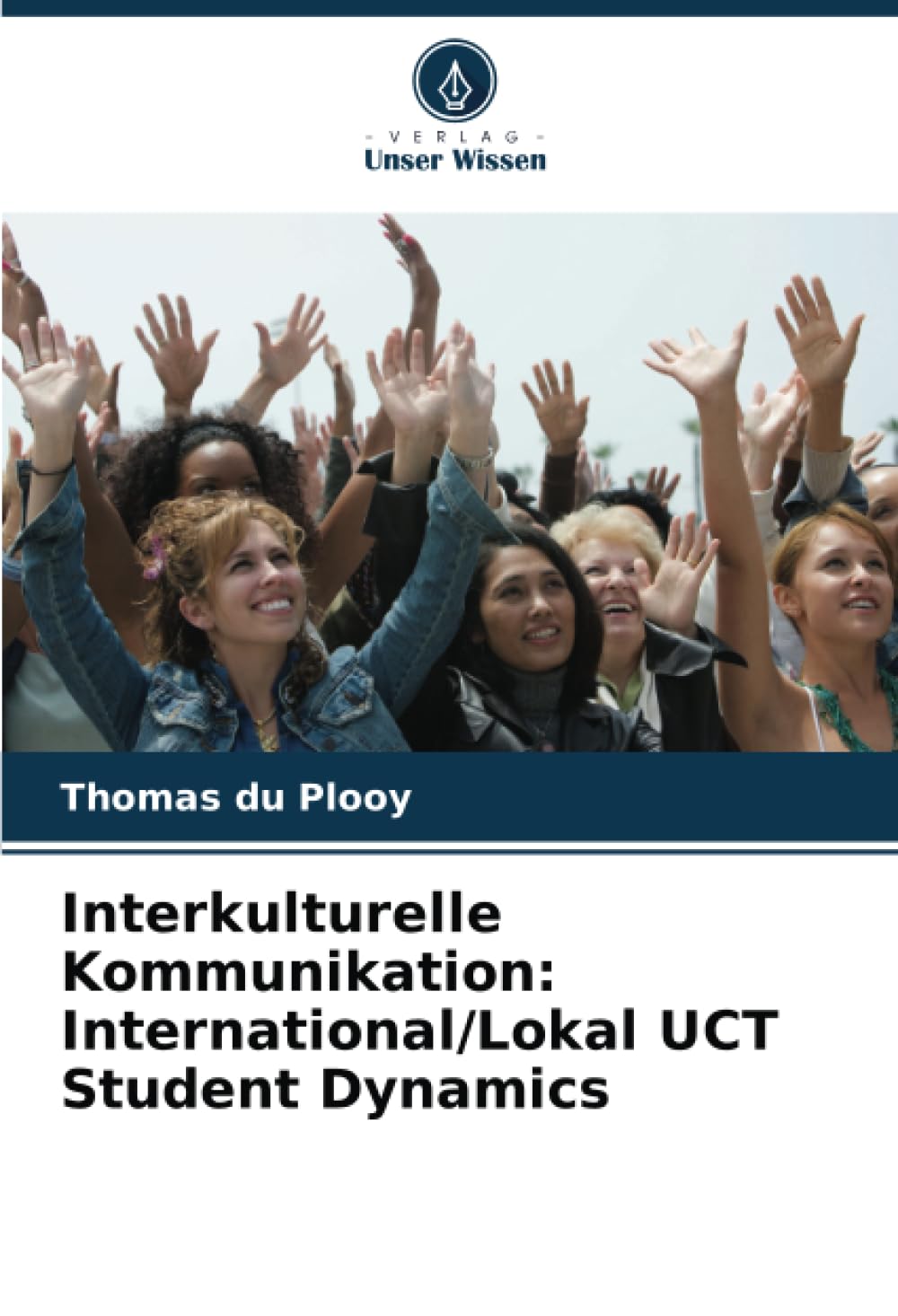 Interkulturelle Kommunikation: International/Lokal UCT Student Dynamics