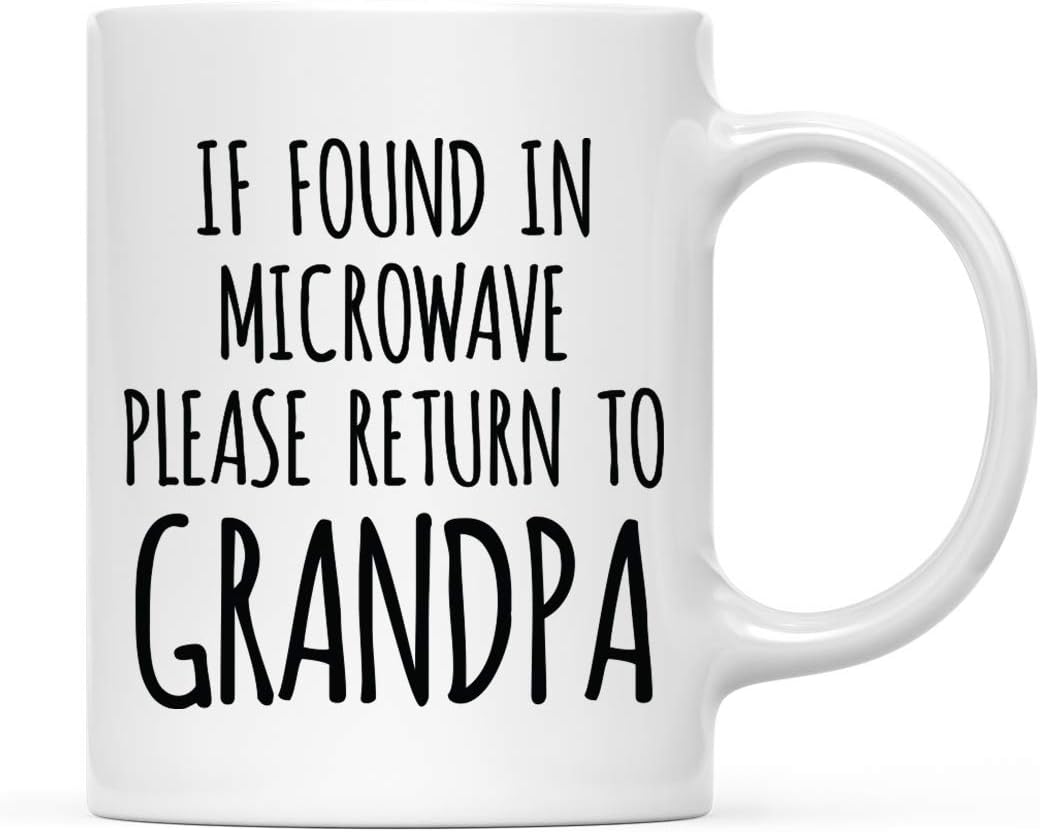 Andaz Press Funny Father's Day 11oz. Coffee Mug Gift for Dad, If Found in Microwave Please Return to Grandpa, 1-Pack, Novelty Birthday Christmas Hot Chocolate Cup