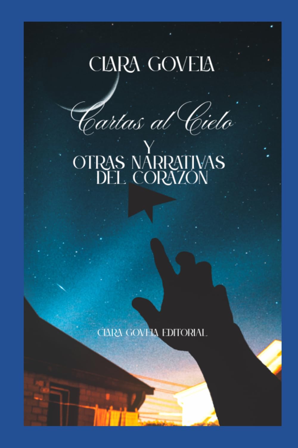 Cartas al Cielo y Otras Narrativas del Corazón