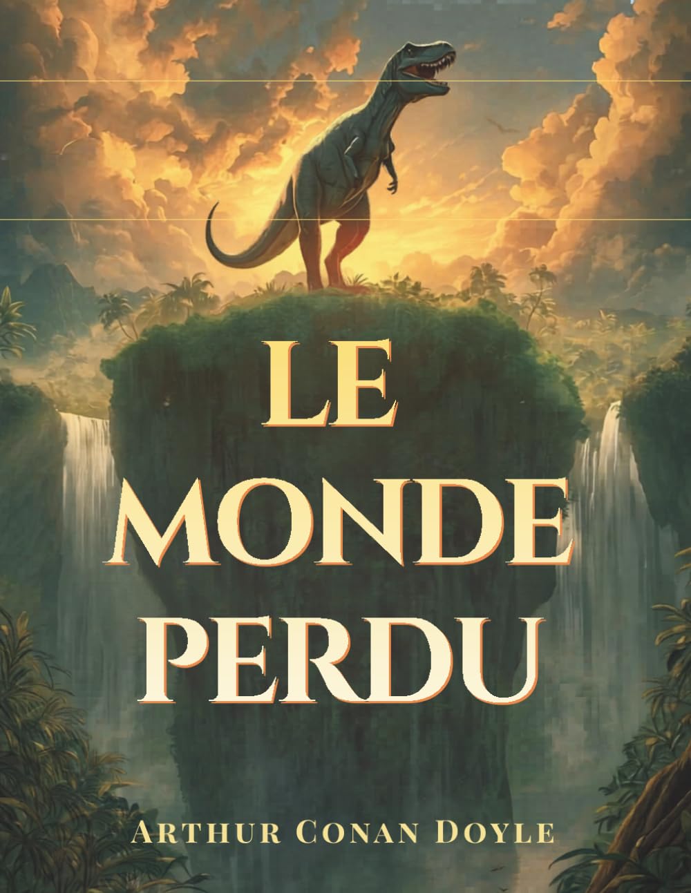 Le Monde perdu: Un roman classique de science-fiction et d’exploration fantastique