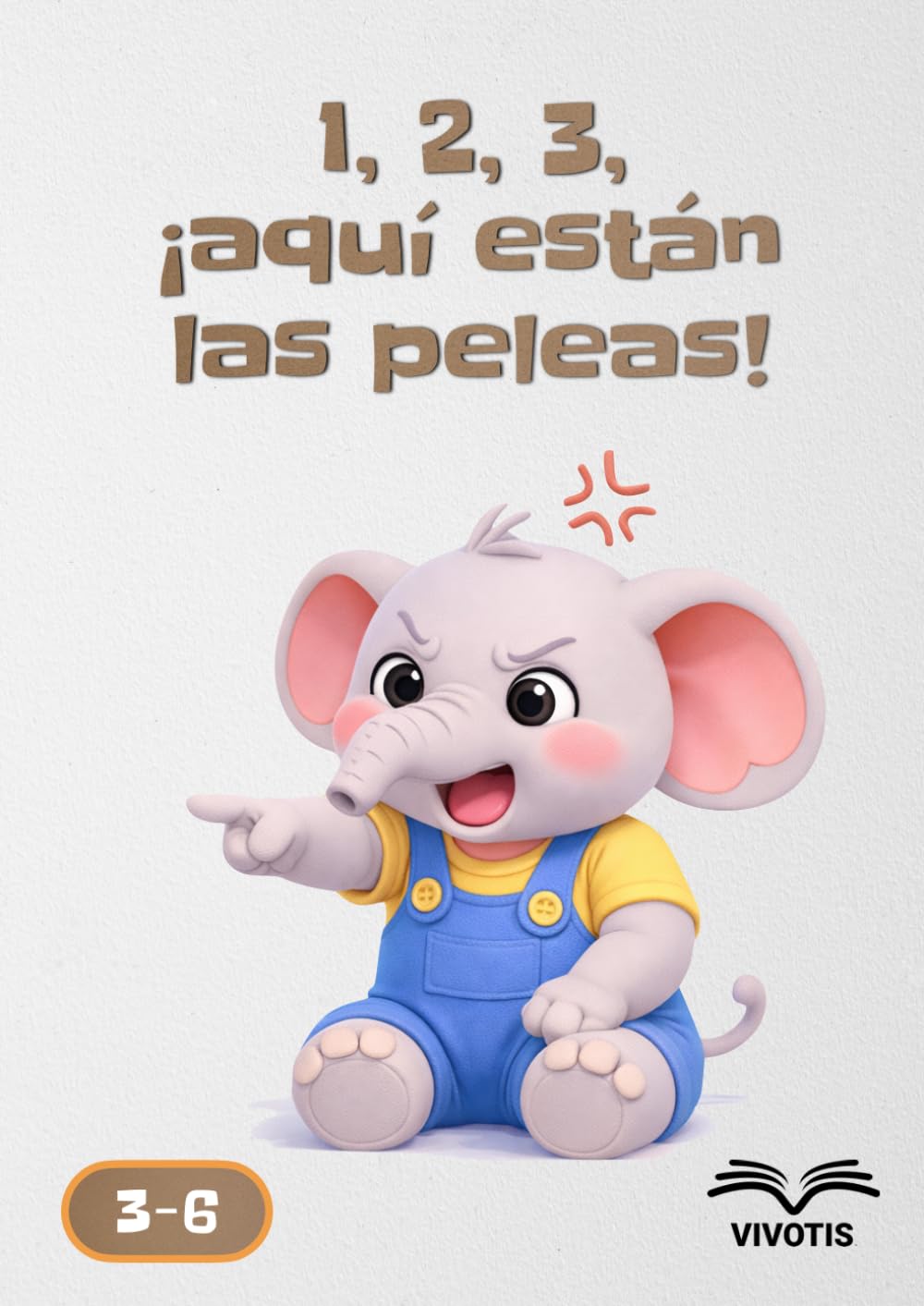1, 2, 3, ¡aquí están las peleas! (1, 2, 3… Crecer con Pequeño Elefante)