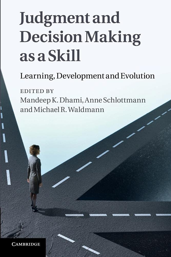 Judgment and Decision Making as a Skill: Learning, Development And Evolution