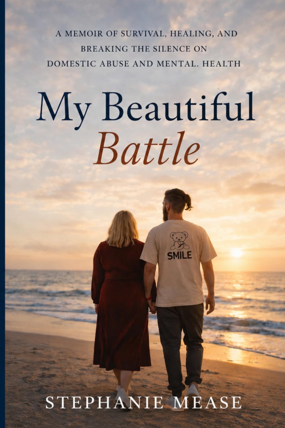 My Beautiful Battle: A memoir of strength and survival