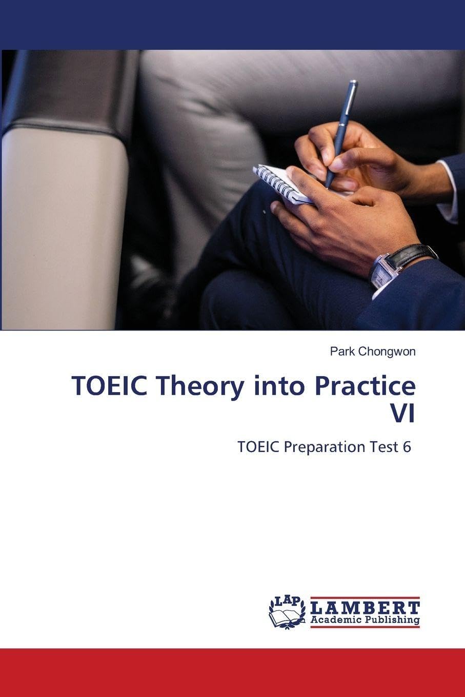TOEIC Theory into Practice VI: TOEIC Preparation Test 6
