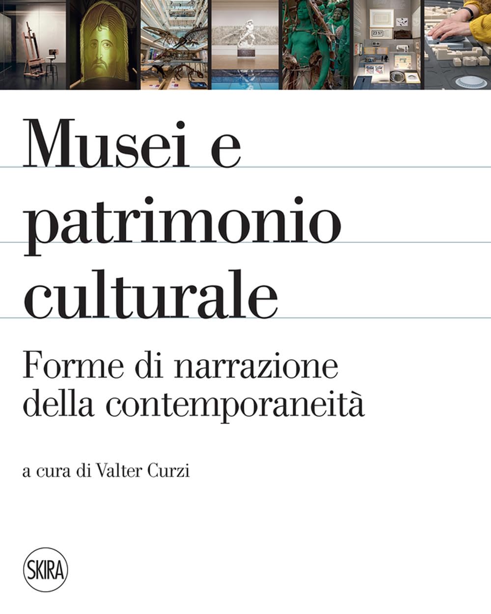 Musei E Patrimonio Culturale. Forme Di Narrazione Della Contemporaneità - 4
