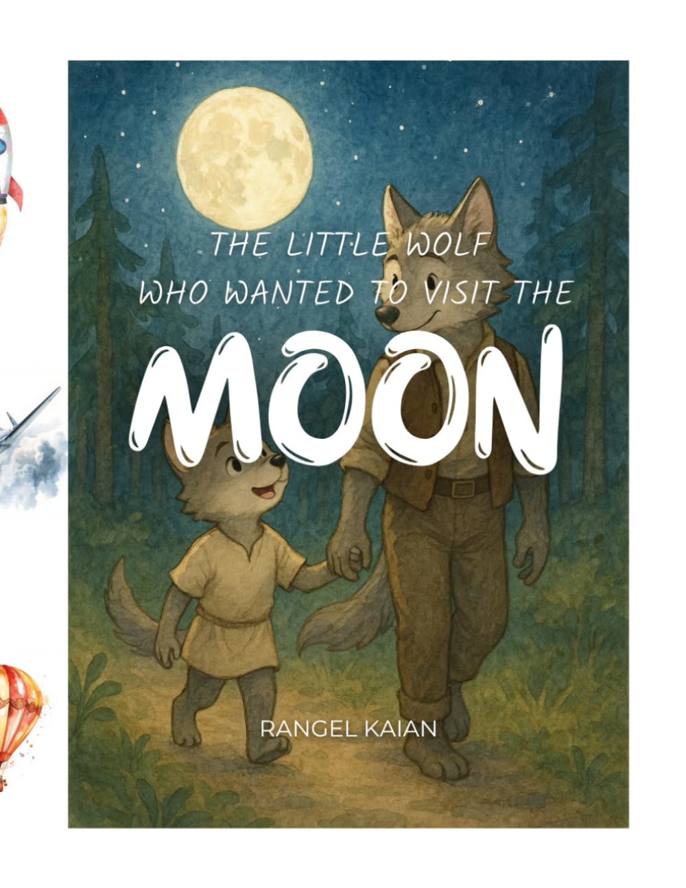 THE LITTLE WOLF WHO WANTED TO MEET THE MOON