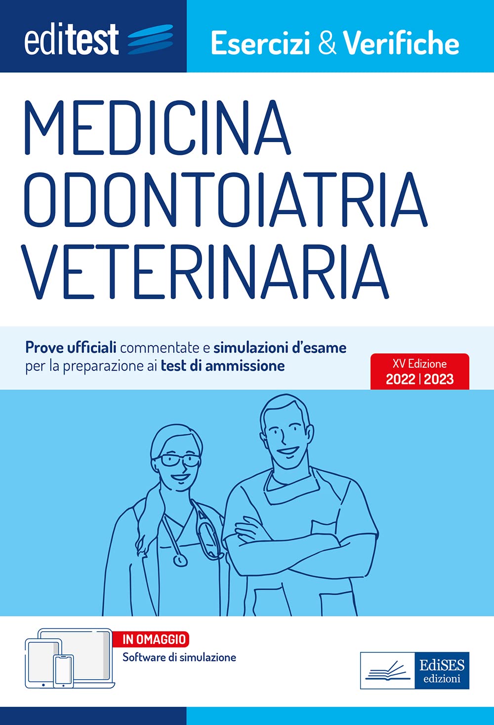 Test Medicina 2022: simulazioni e prove ufficiali. Con software in omaggio. Valido anche per Odontoiatria e Veterinaria (Italian Edition)