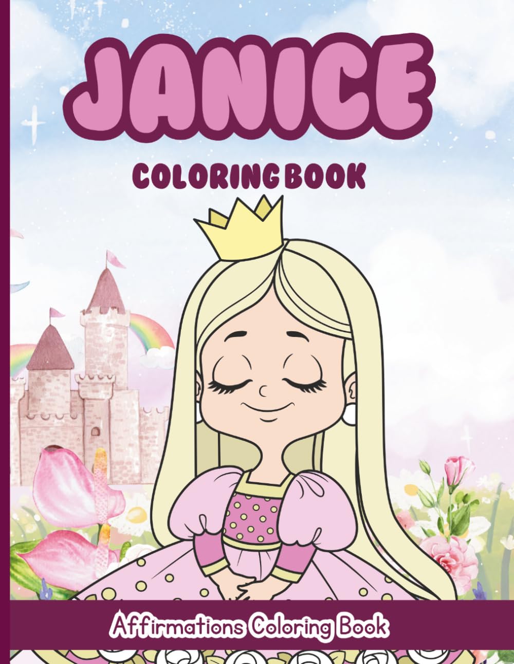 Janice Coloring Book: Affirmations Coloring Book, A Creative Journey of Positive Empowerments