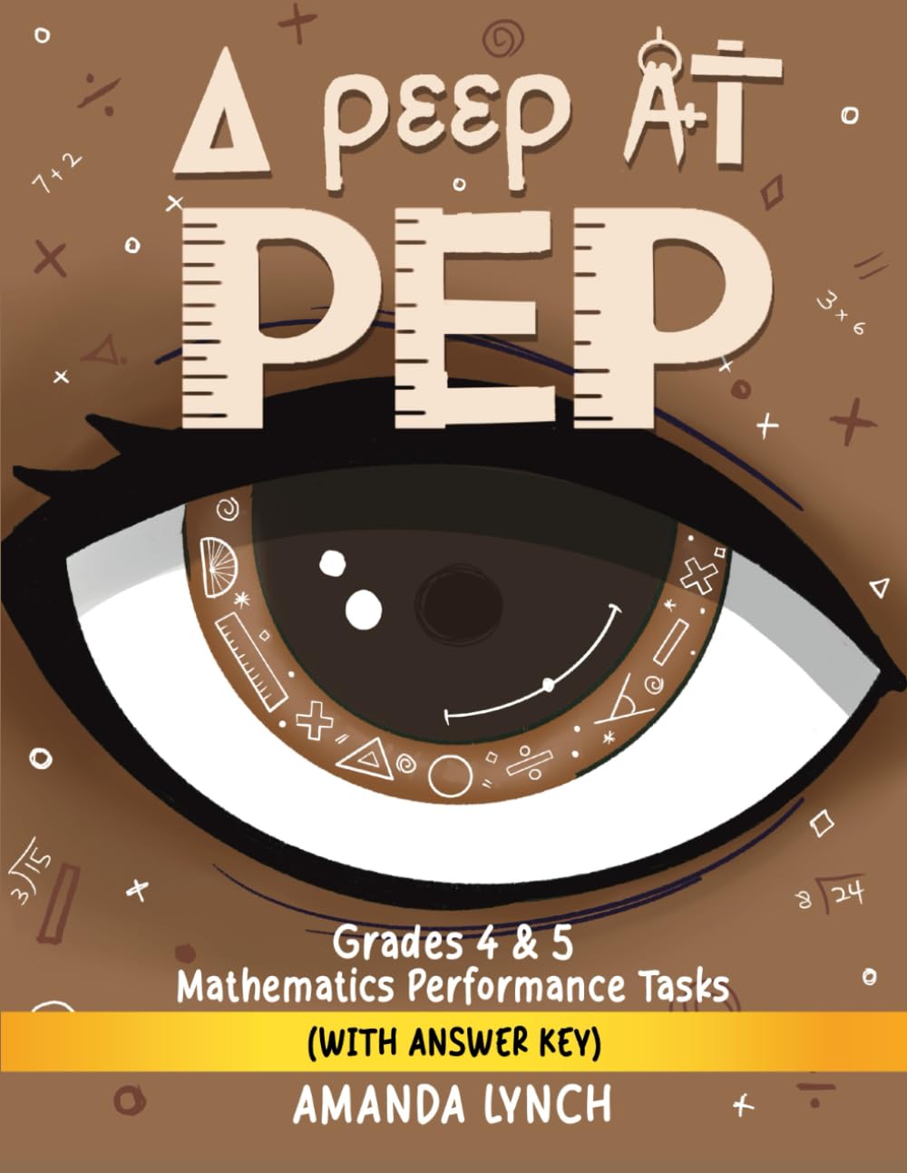 A Peep At PEP: Grades 4 & 5 Mathematics Performance Tasks (with answer key)