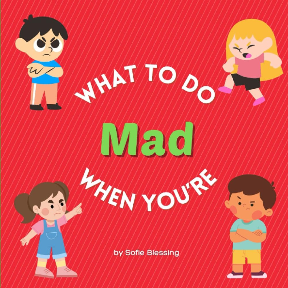 What to Do When You're Mad