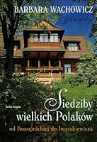 Siedziby wielkich Polakow od Konopnickiej do Iwaszkiewicza 8379433130 Book Cover