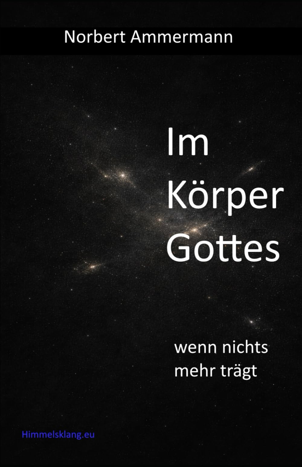 Im Körper Gottes: Was, wenn Religion nicht mehr trägt - Lektüre für Kirchenmitglieder "verboten"