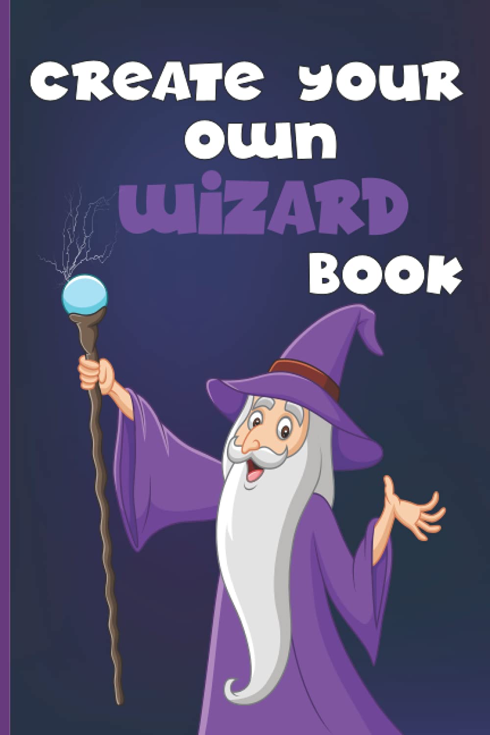 Create Your Own Wizard Book: Unleash Creativity | Draw your own Wizard Book | Great for Kids & Adults | Birthday & Holiday Gifts | Party Favors