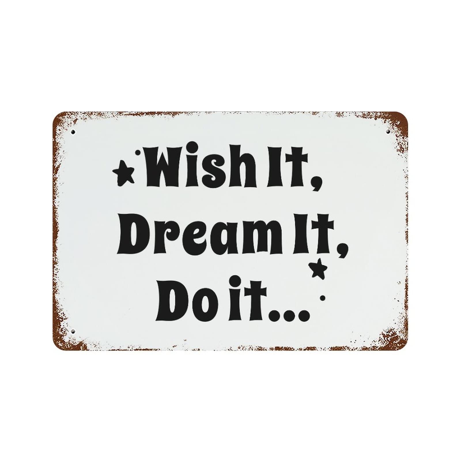 Panneau en métal rustique Wish It, Dream It, Do It pour déco maison 30x45 cm