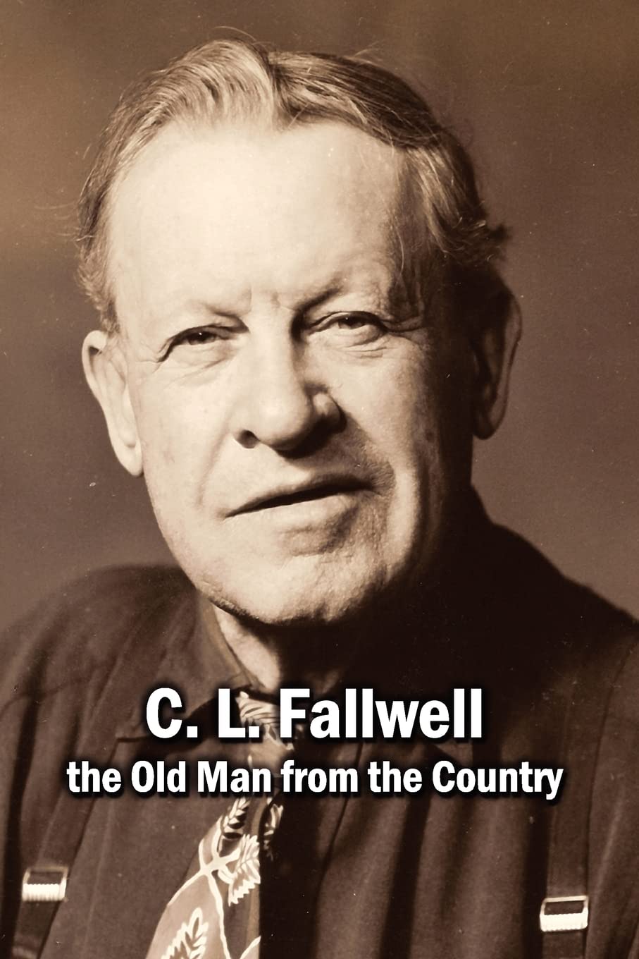 C. L. Fallwell: the Old Man from the Country