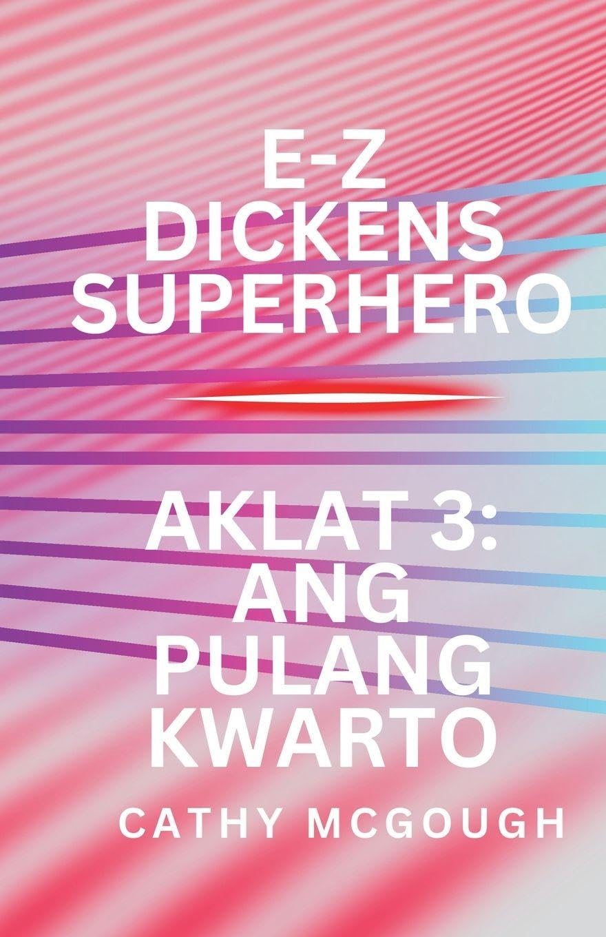 E-Z Dickens Superhero Aklat 3 Filipino Edition: Ang Pulang Kwarto