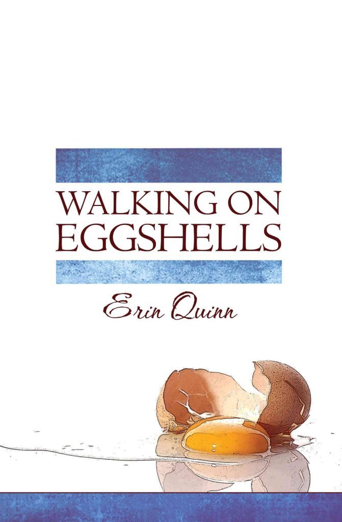 Walking on Eggshells Quinn, Erin 9781605630434 Books