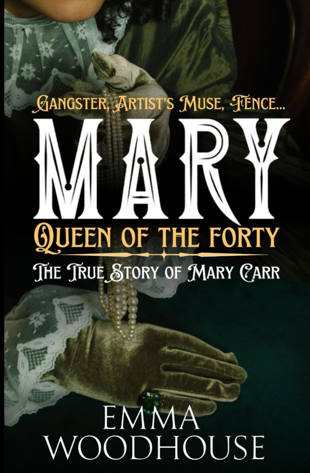 Mary, Queen of the Forty: The True Story of Mary Carr