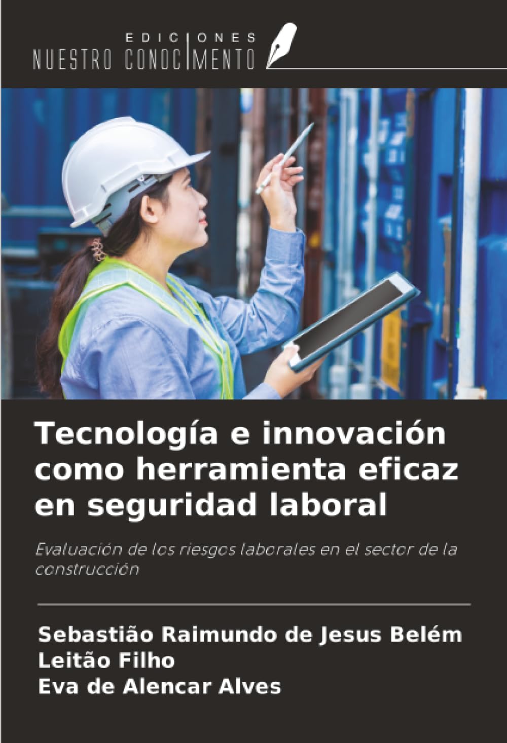 Tecnología e innovación como herramienta eficaz en seguridad laboral: Evaluación de los riesgos laborales en el sector de la construcción