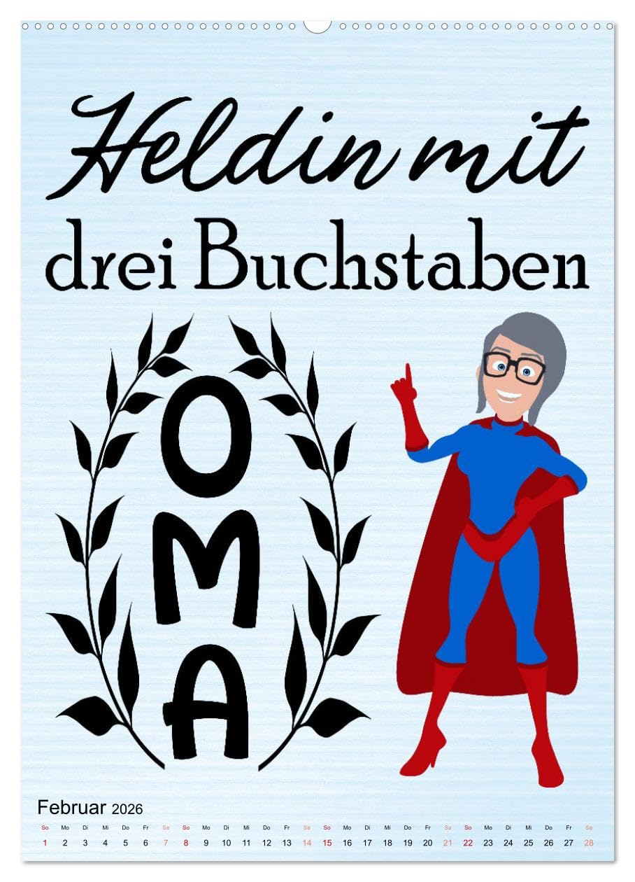 Glück ist, Oma zu sein (Wandkalender 2026 DIN A2 hoch), CALVENDO Monatskalender: Liebevoll gestaltete Sprüche (CALVENDO Spass)