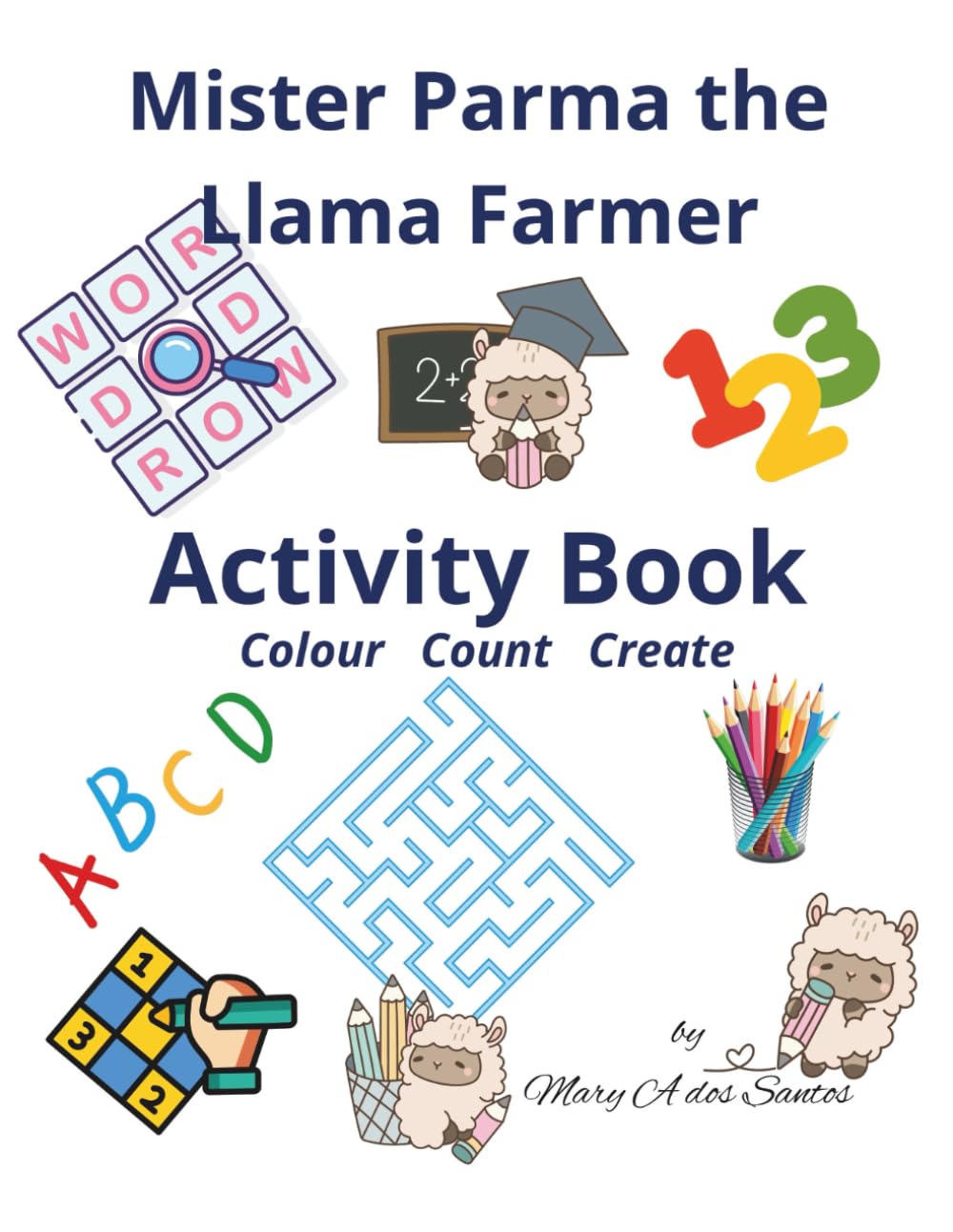 Mister Parma the Llama Farmer Activity Book (Mister Parma the Llama Farmer Counting Fun)