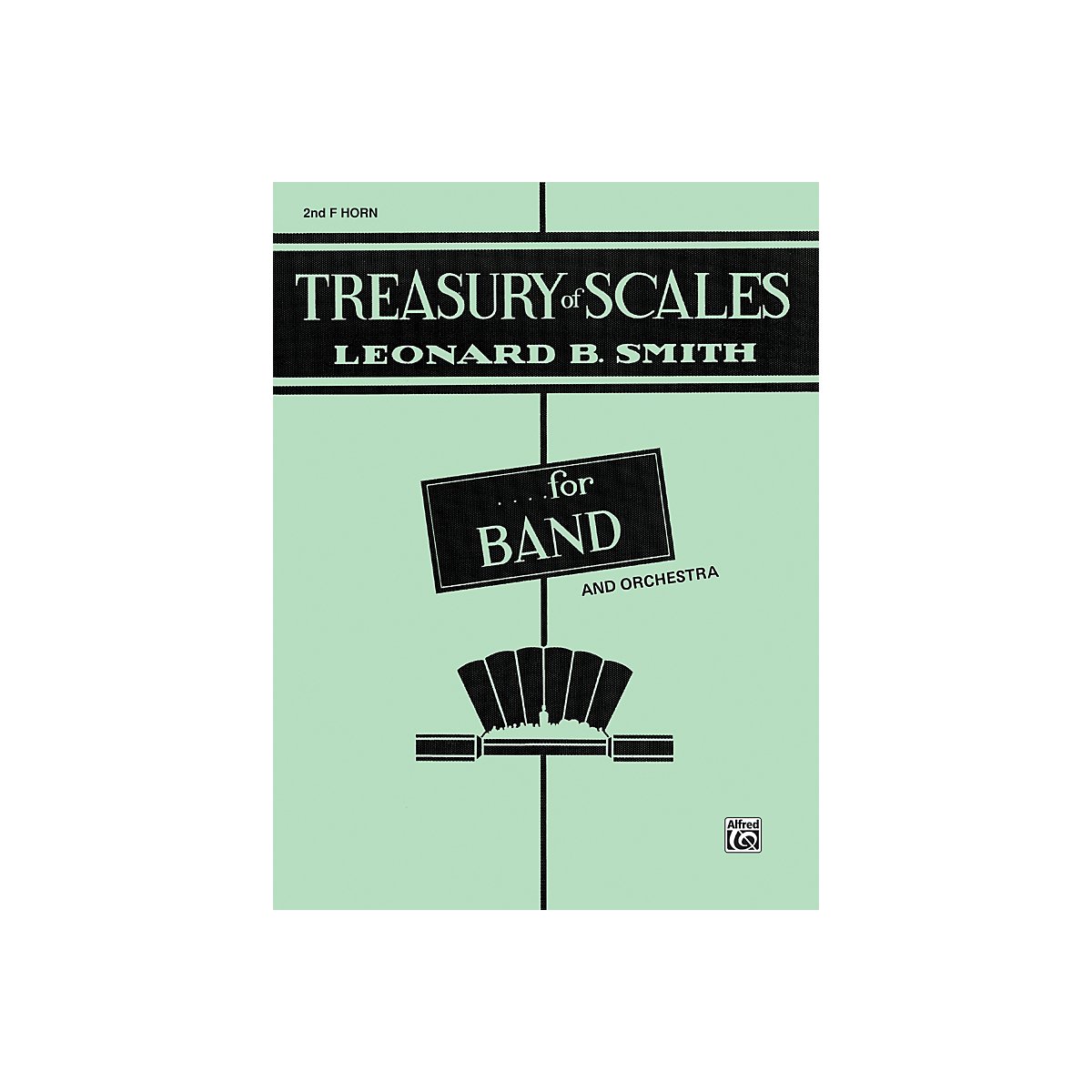Alfred Treasury of Scales for Band and Orchestra 2nd F Horn