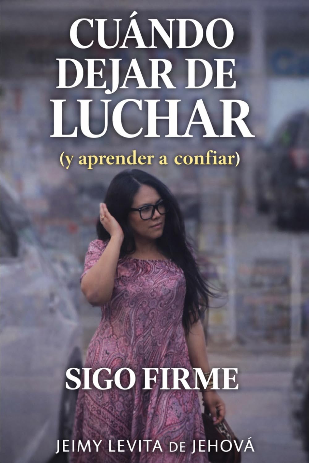 CUÁNDO DEJAR DE LUCHAR: (y aprender a confiar)
