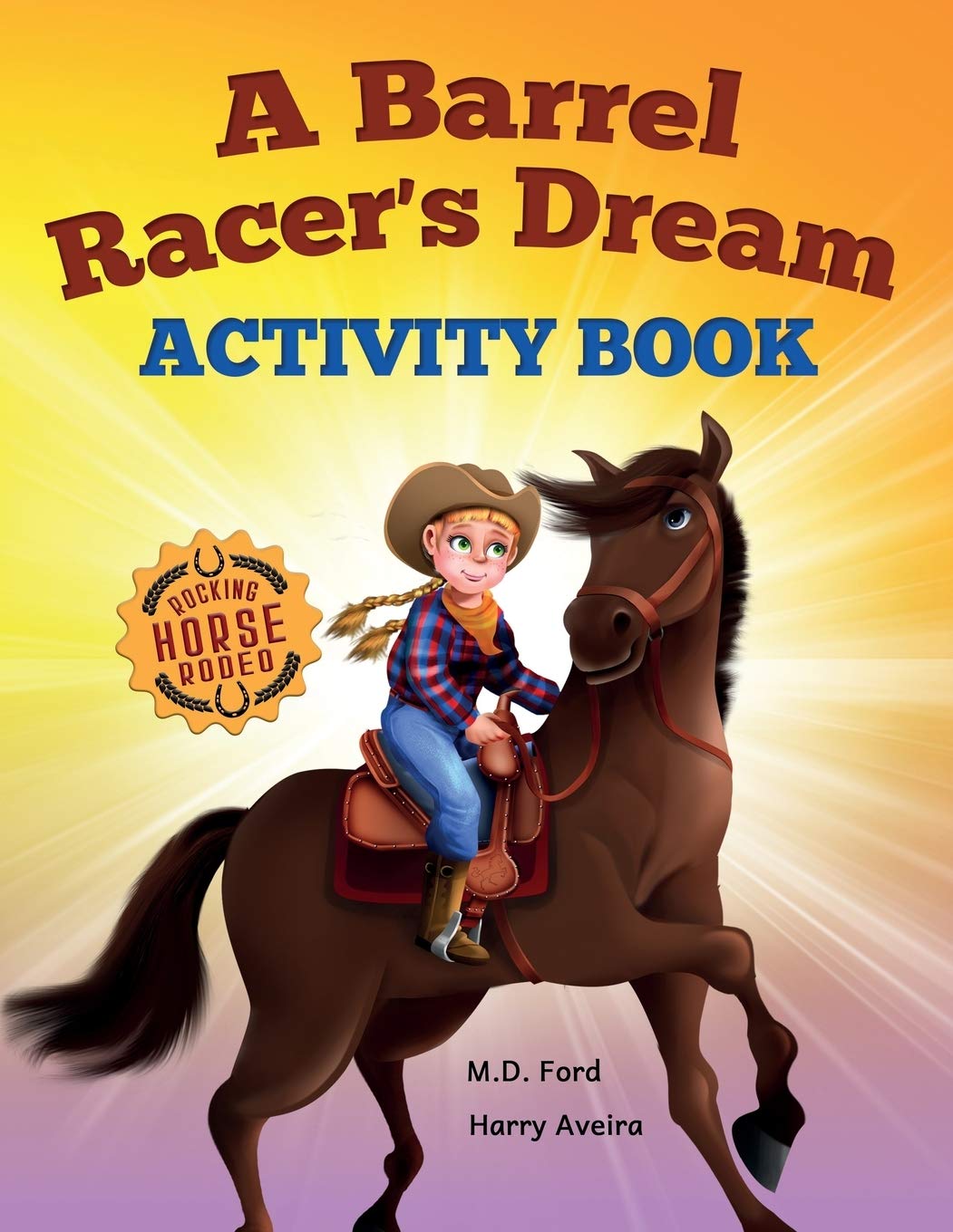 A Barrel Racer's Dream Activity Book: For kids age 4 and up (Rocking Horse Rodeo)
