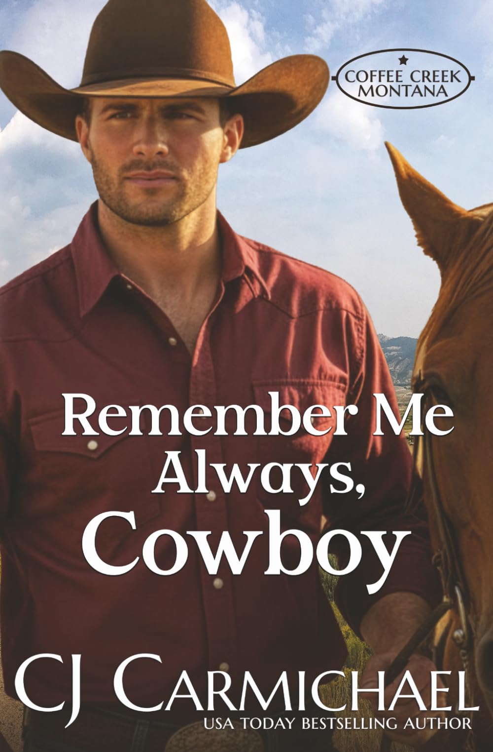 Remember Me Always, Cowboy (Coffee Creek Montana)