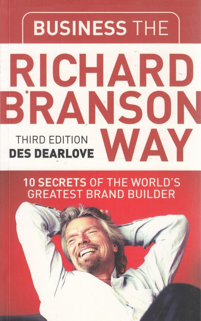 Buy Business the Richard Branson Way: 10 Secrets of the World′s Greatest Brand Builder (Big Shots Series) — BookShops.in