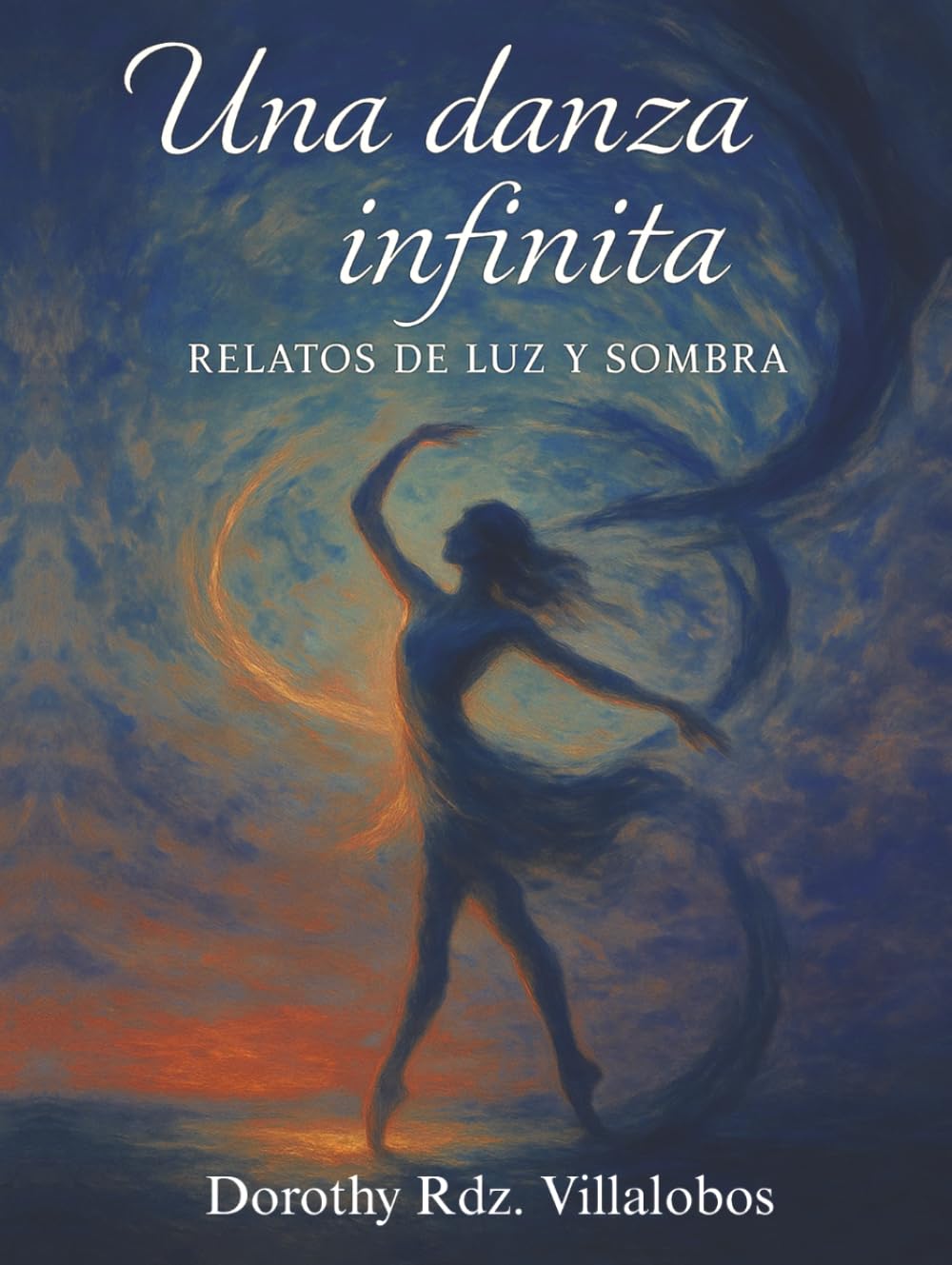 Una danza infinita: Relatos De Luz Y Sombra