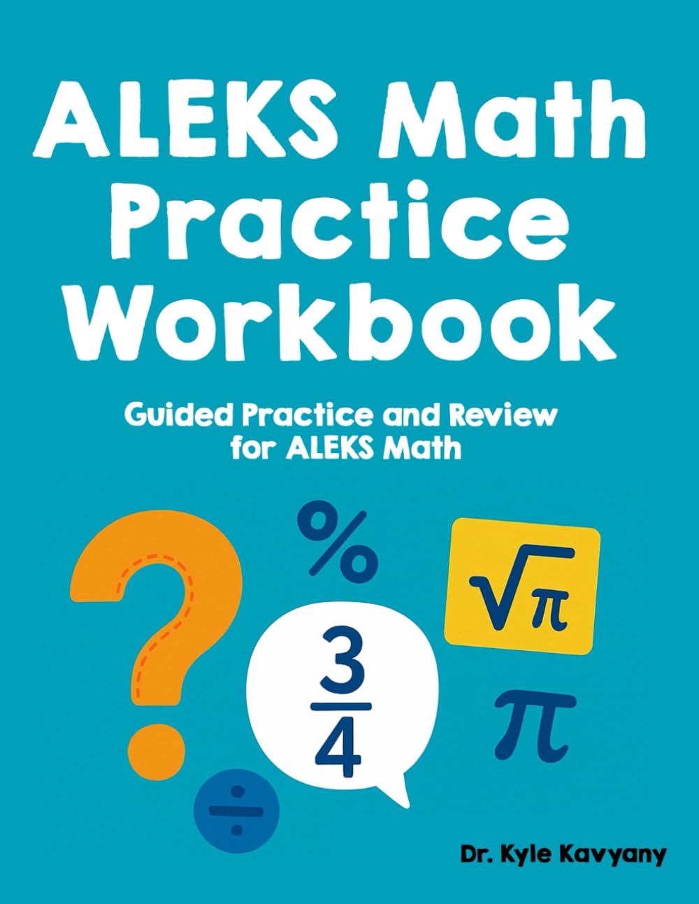 ALEKS Math Practice Workbook 2025/2026: Guided Practice and Review for ALEKS Math