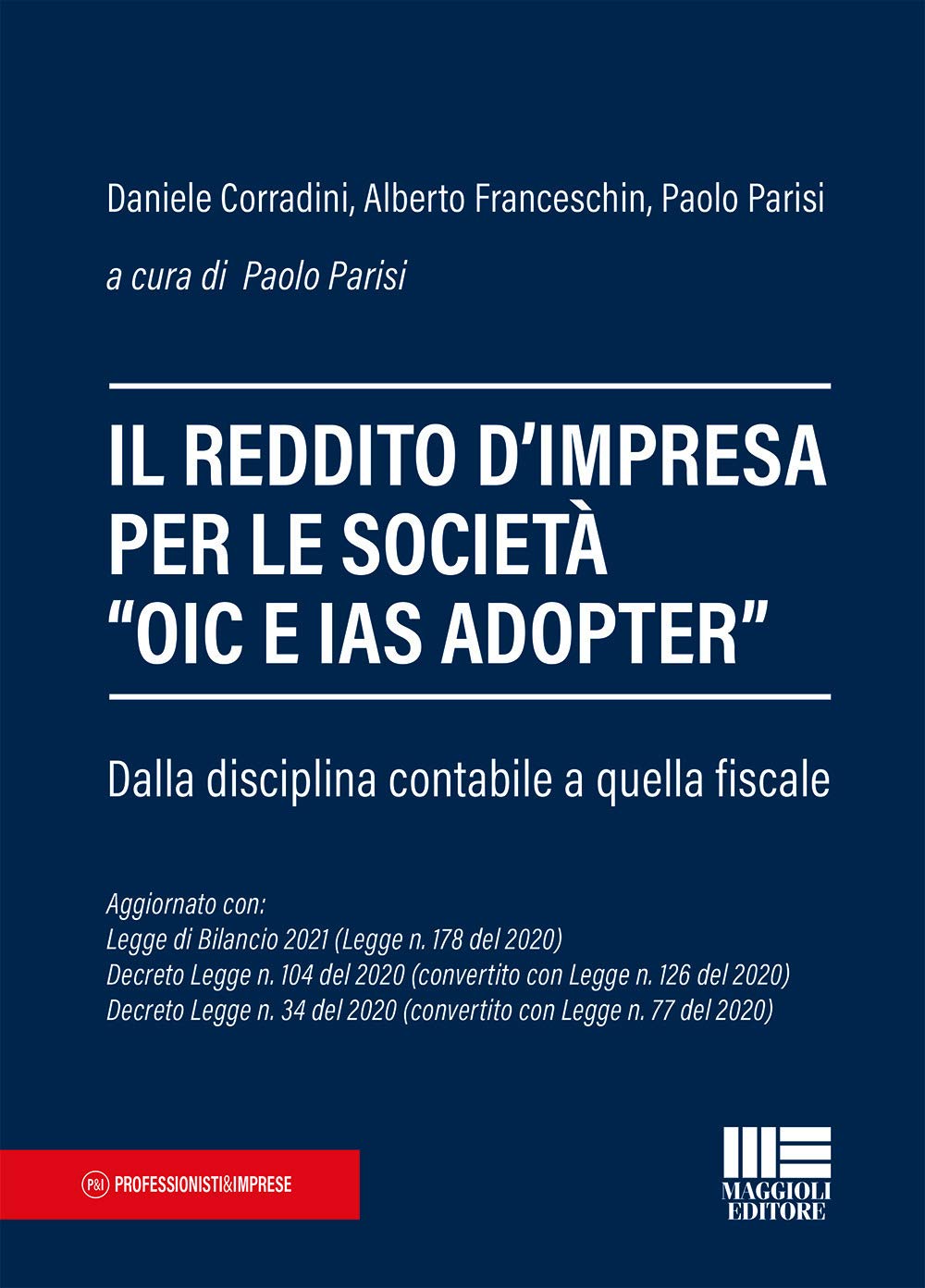 Il Reddito D'impresa Per Le Società «Oic E Ias Adopter». Dalla Disciplina Contabile A Quella Fiscale - 4