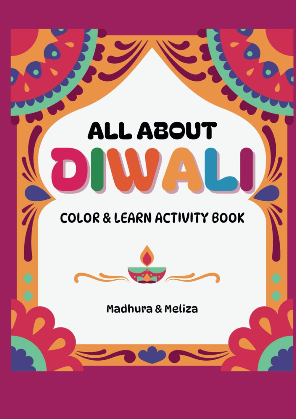 All About Diwali: Color & Learn Activity Book