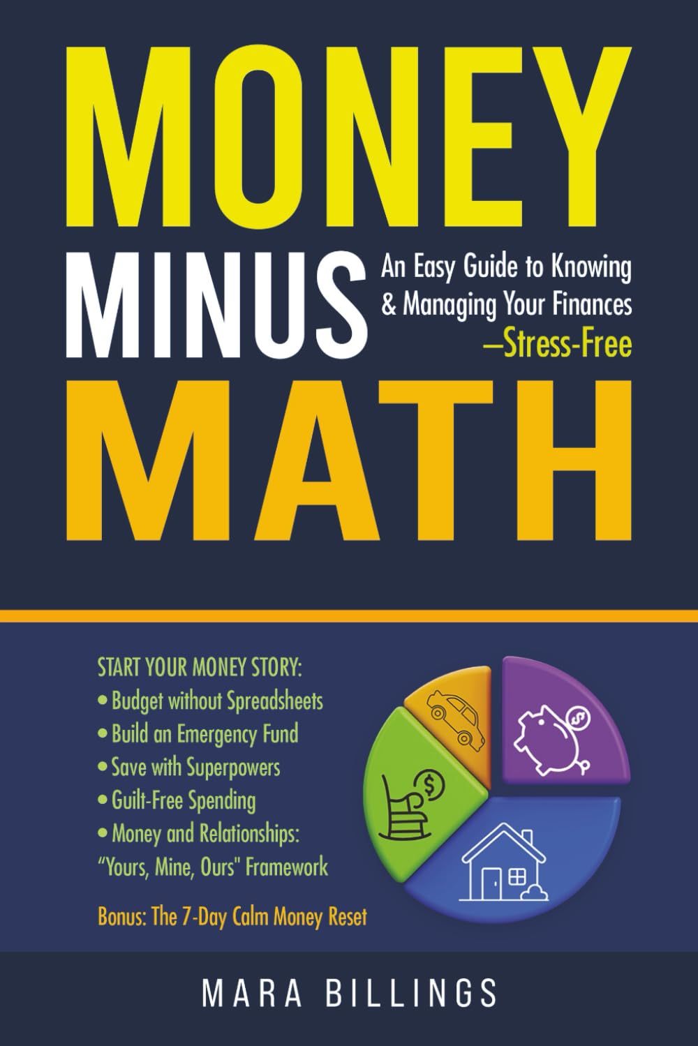 Money Minus Math: An Easy Guide to Knowing and Managing Your Finances —Stress-Free