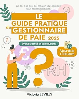 Le Guide Pratique du Gestionnaire de Paie 2025 - 249 pages