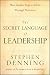 The Secret Language of Leadership: How Leaders Inspire Action Through Narrative (J-B US non-Franchise Leadership Book 270)