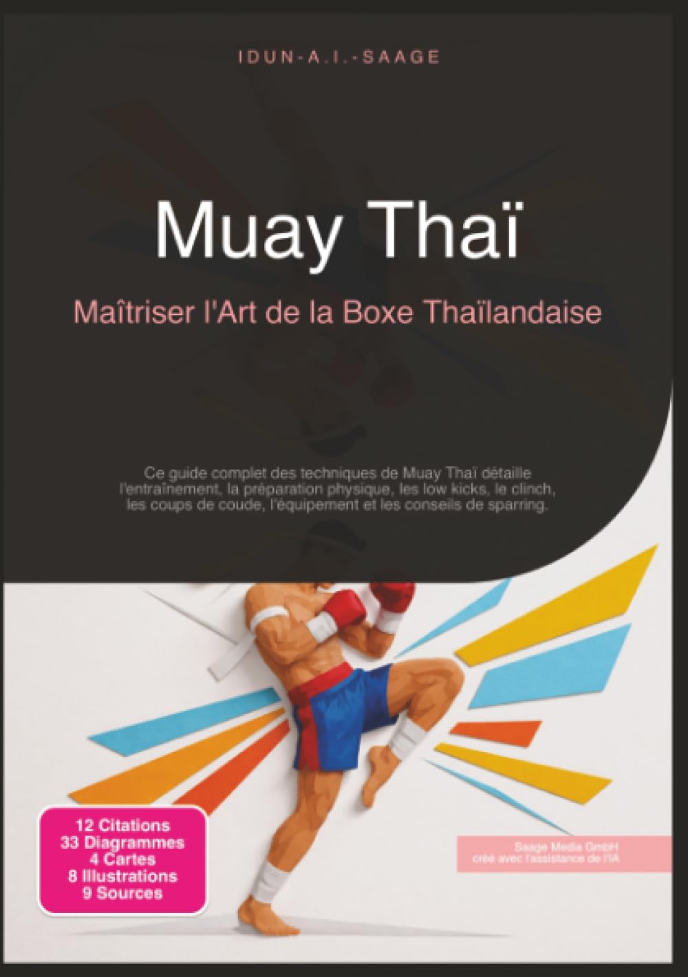 Muay Thaï: Maîtriser l'Art de la Boxe Thaïlandaise (Arts martiaux)
