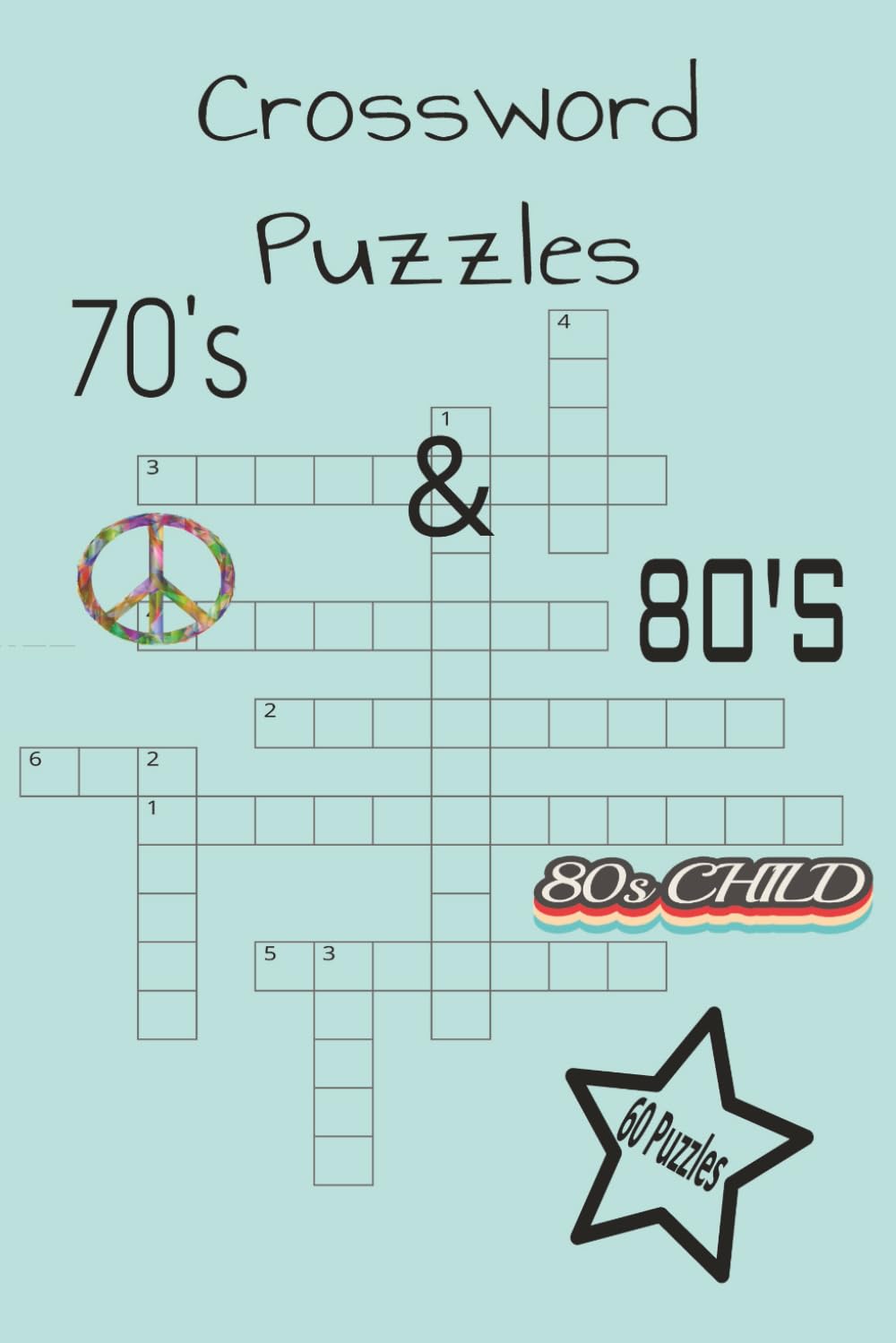 70's & 80's Crossword Puzzles: A Groovy & Totally Rad Crossword Experience for Adults and Seniors