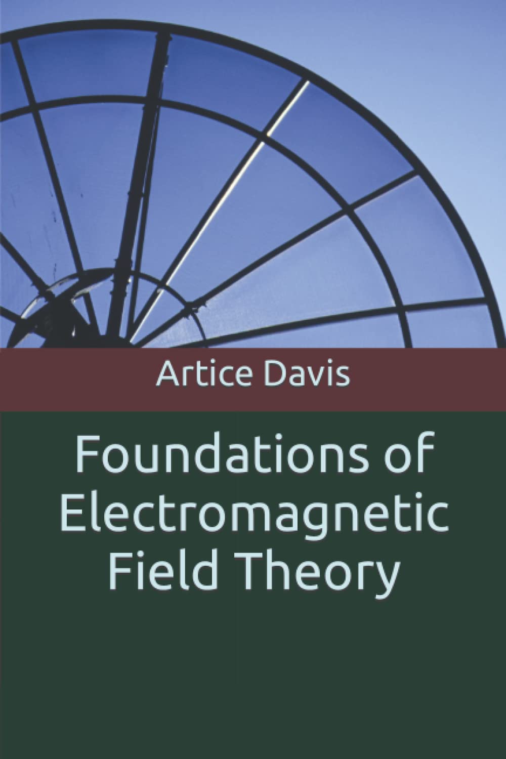 Foundations of Electromagnetic Field Theory